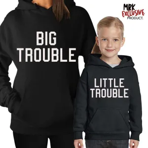 Big Trouble/Little Trouble Adult & Kid Matching Hoodies (MRK X)