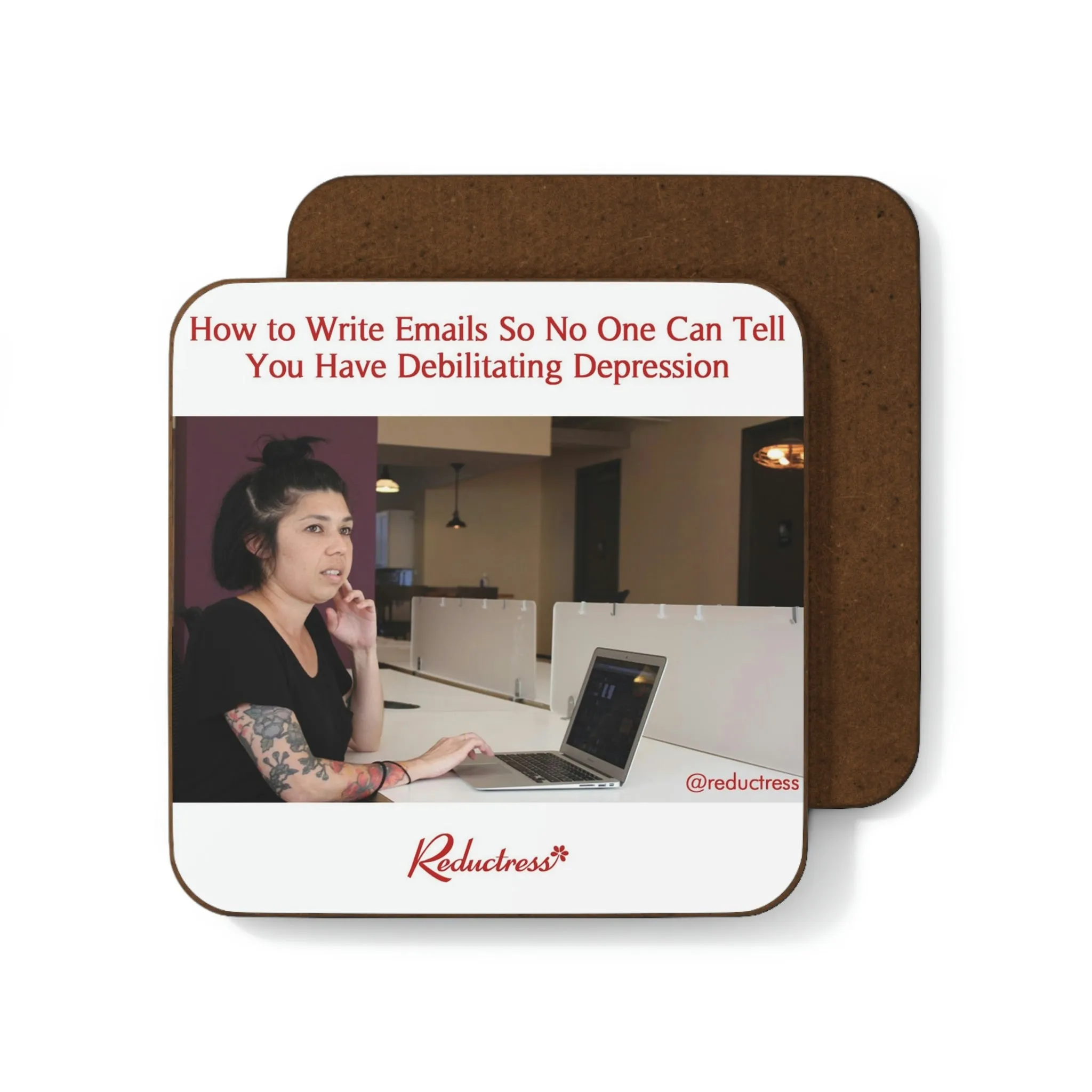 "How to Write Emails So No One Knows You Have Debilitating Depression" Hardboard Back Coaster